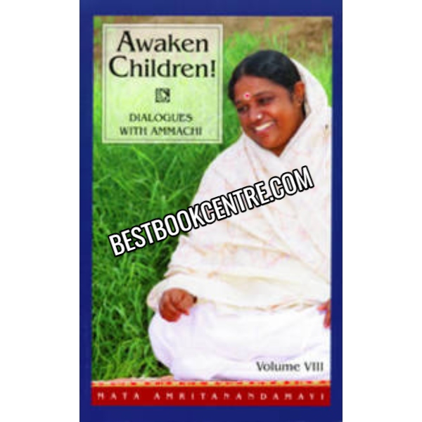 Awaken Children Dialogues with Ammachi. volume 8