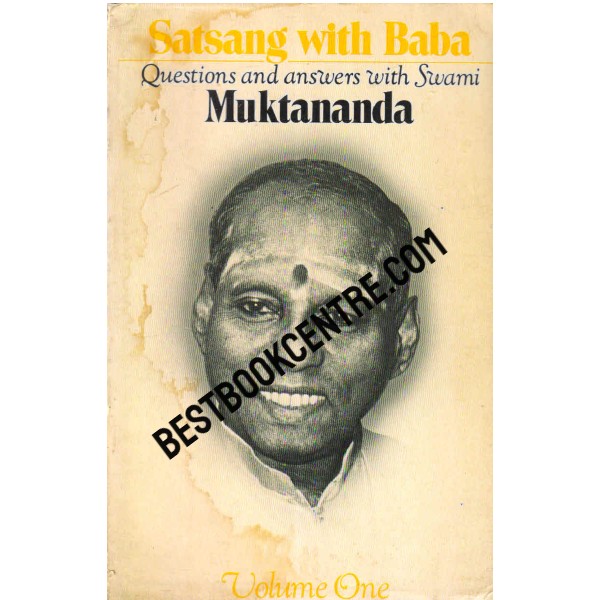 Satsang with Baba Question and Answers with Swami Muktananda Volume 1