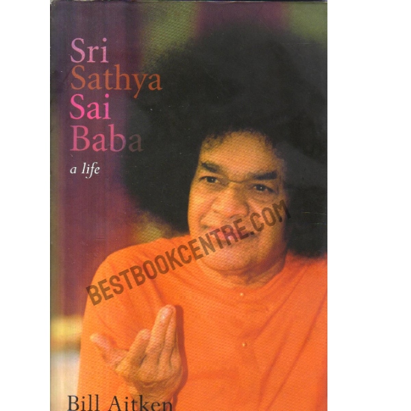 Sri Sathya Sai Baba a Life 1st Edition