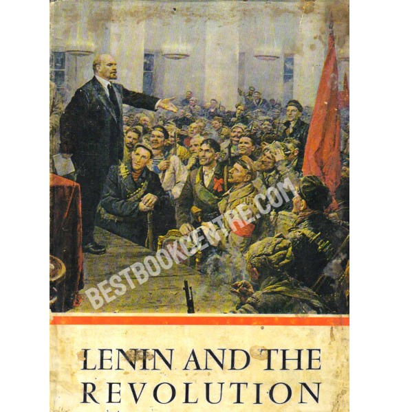 Lenin and the Revolution.