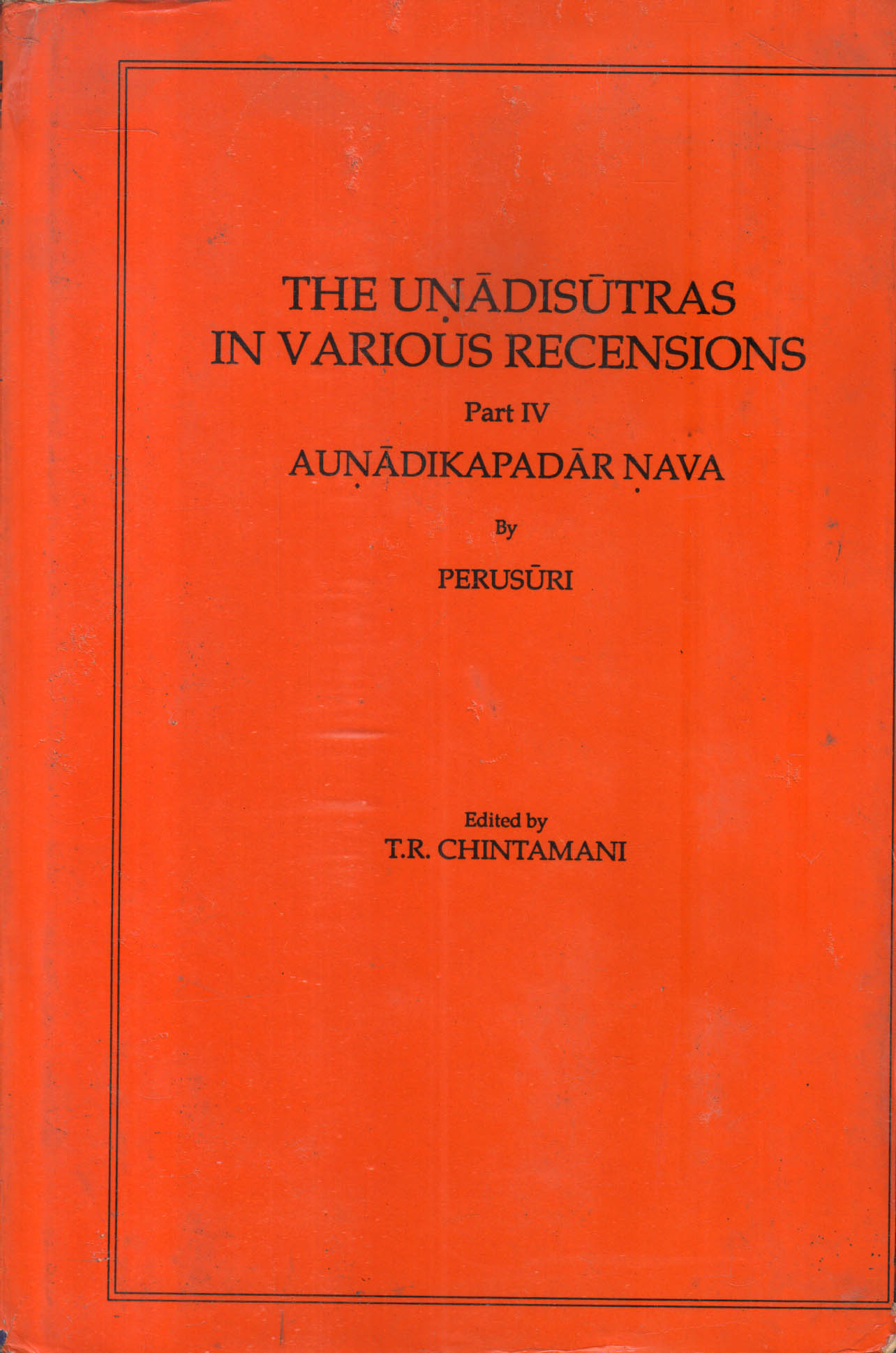 The Unadisutras In Various Recensions (Part 1,2 & 4)