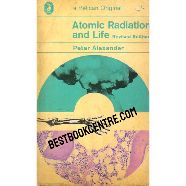 Atomic Radiation and Life
