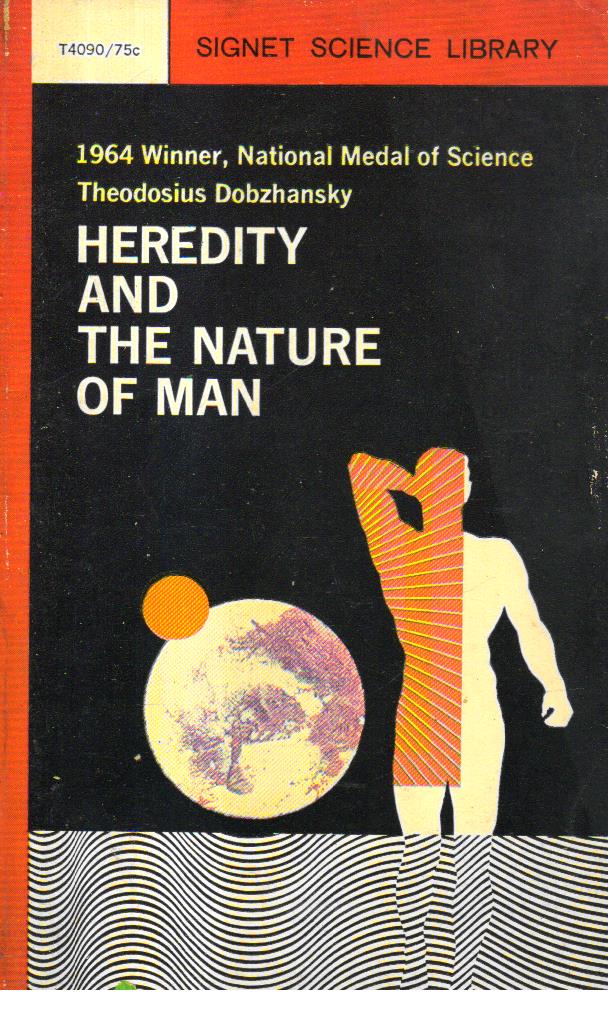 Heredity and the Nature of Man