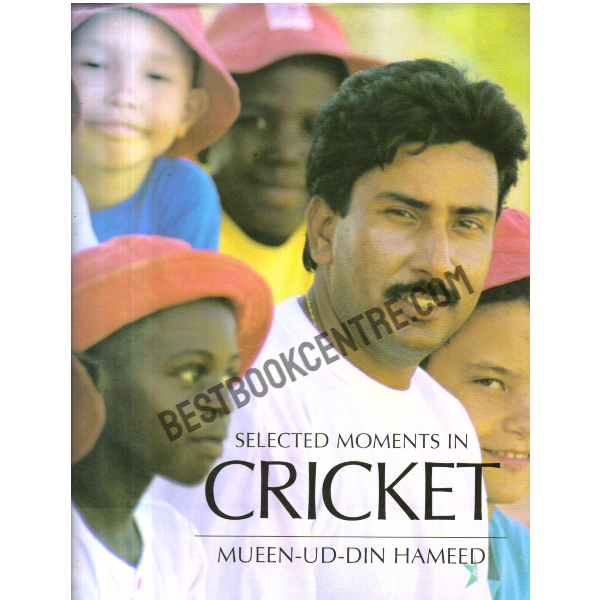Selected Moments in Cricket 1st edition