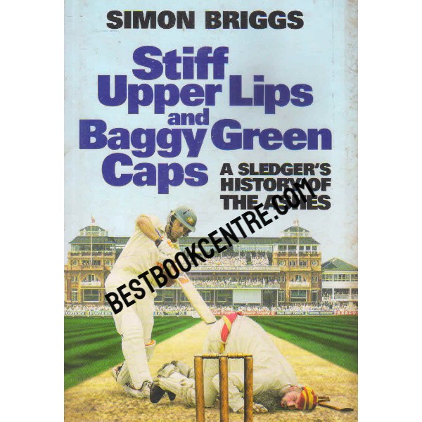 stiff upper lips and baggy green caps 1st edition