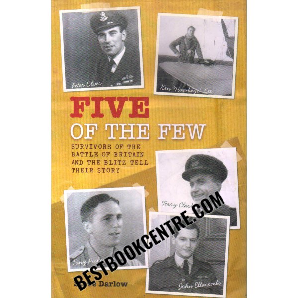 five of the few Survivors of The Battle Of Britain And The Blitz Tell Their Story.