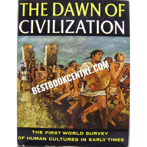 the dawn of civilization