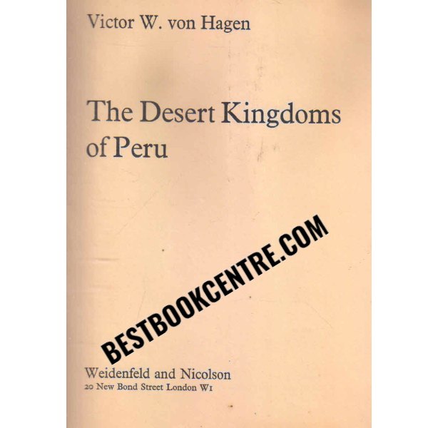 the desert Kingdoms of peru 1st edition