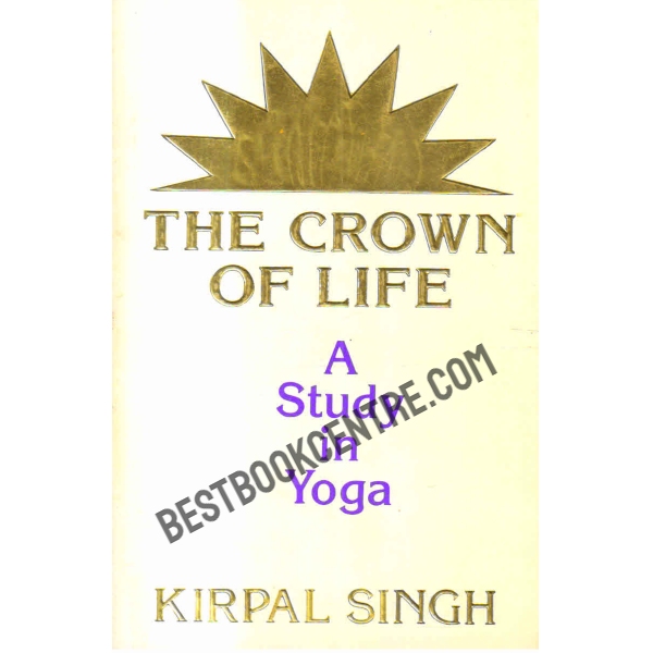 The crown of life a study in yoga