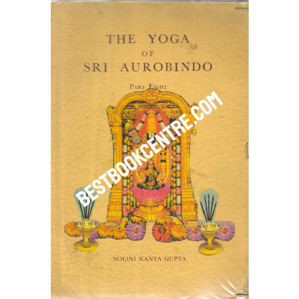 The Yoga of Sri Aurobindo part 8 1st edition