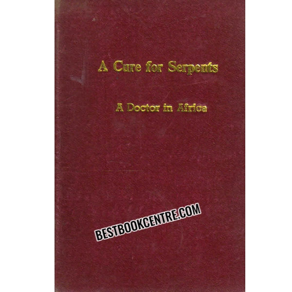 a cure for serpents a doctor in africa