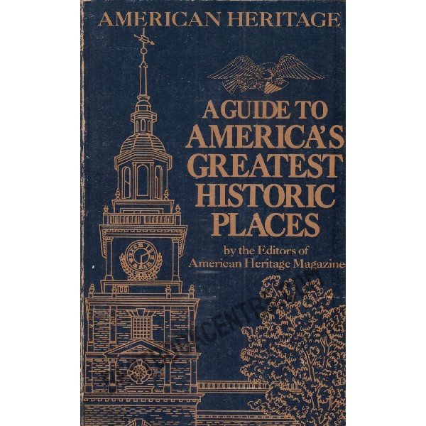 A Guide to America's Great Historic Places