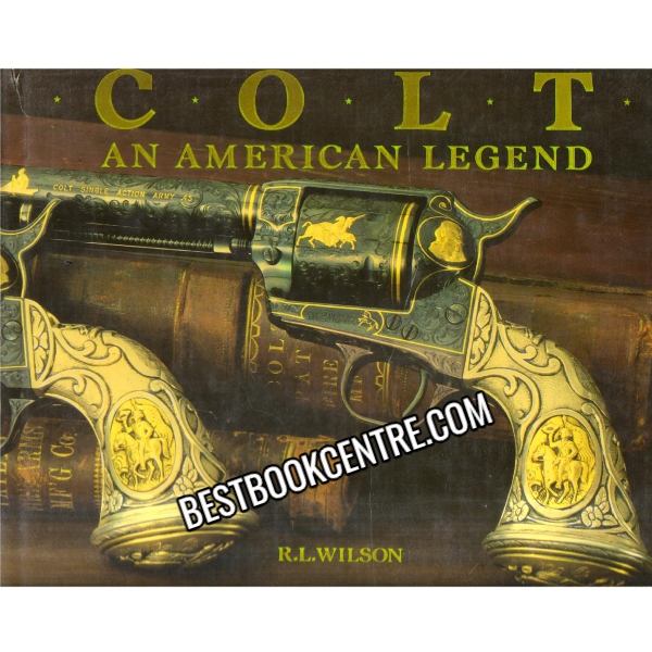 Colt An American Legend.