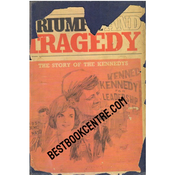 Triumph and Tragedy the Story of the Kennedys 1st edition