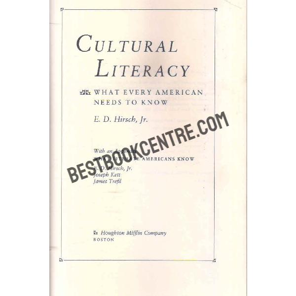 Cultural Literacy What Every American Needs to Know 1st edition