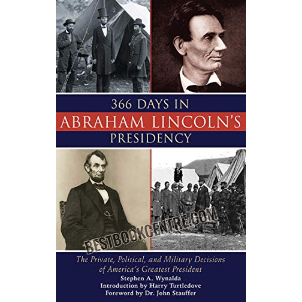366 Days in Abraham Lincoln's Presidency