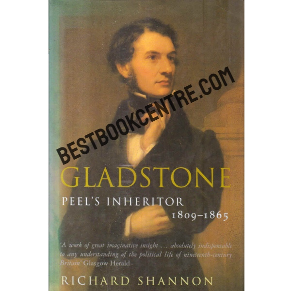 gladstone peels inheritor 1809 1865