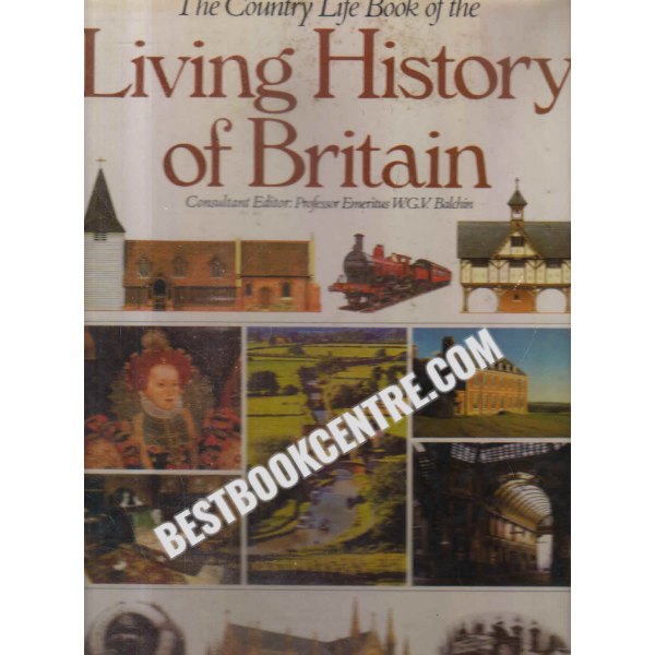 The Country Life Book of the Living History of Britain