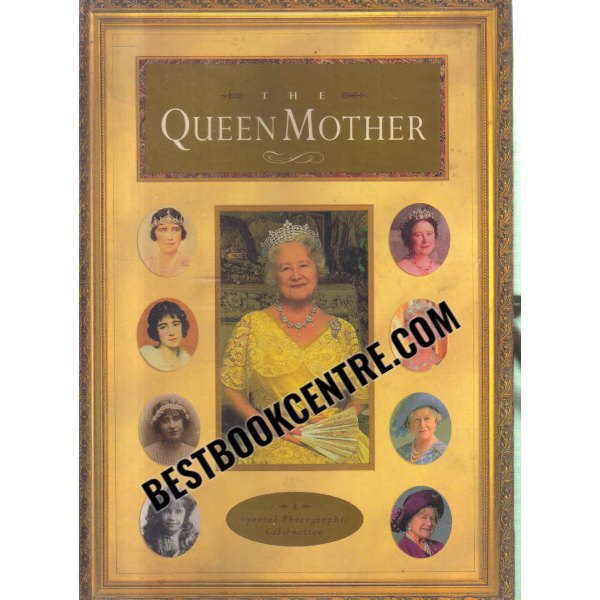 the queen mother a special photographic celebration 1st edition 