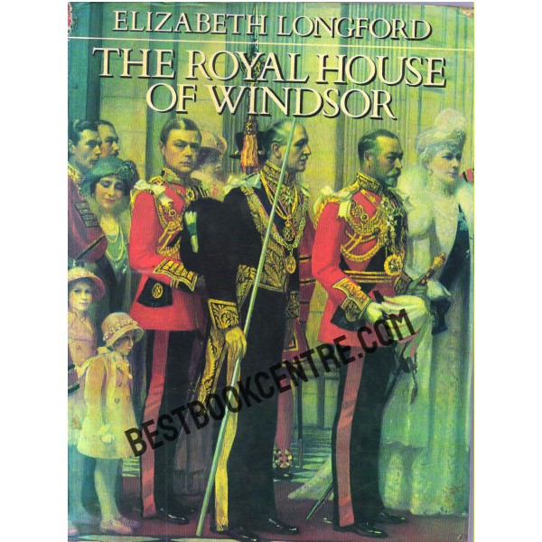 The Royal House Of Windsor 1st edition