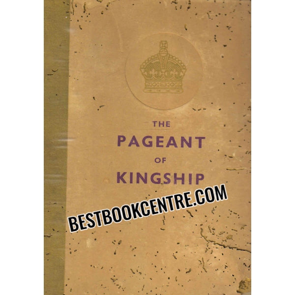 the pageant of kingship  