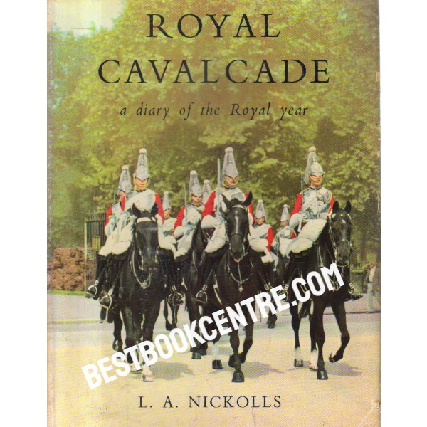 royal cavalcade a diary of the royal year 1st edition