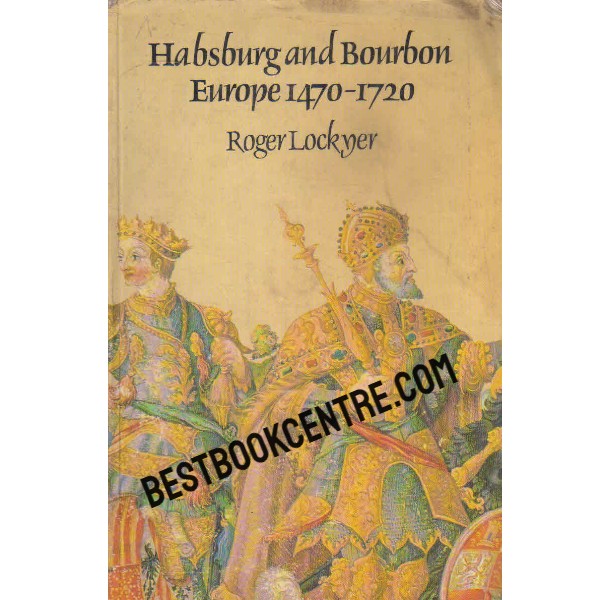 habsburg and bourbon europe 1470 1720