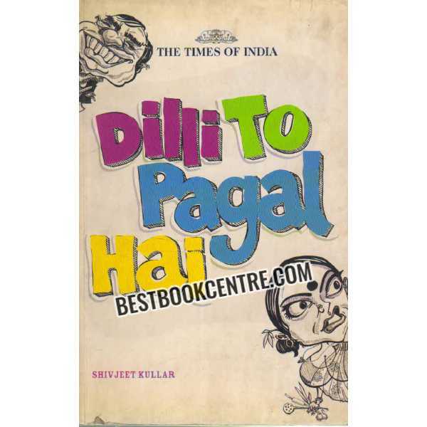 dilli to pagal hai 