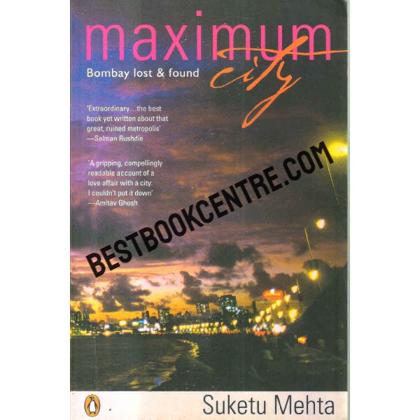 Maximum City: Bombay Lost & Found