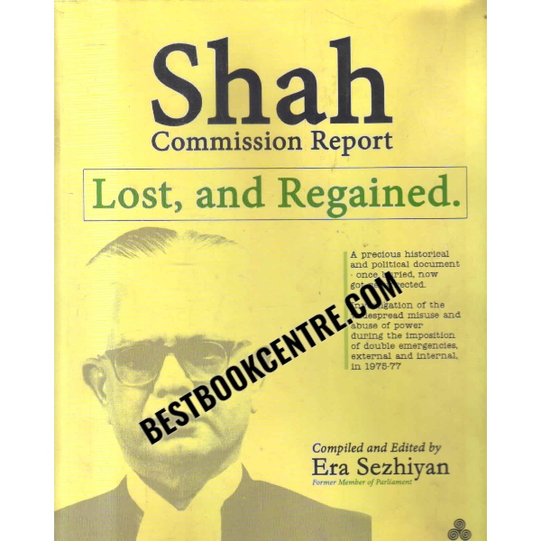 shah commission report Lost, and Regained 1st edition