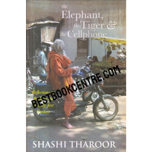 the elephant the tiger and the cellphone 1st edition