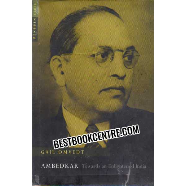 ambedkar Towards an Enlightened India 1st edition