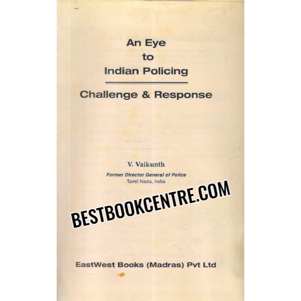 an eye to indian policing challenge and response 