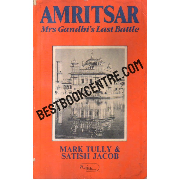 Amritsar Mrs. Gandhis Last Battle