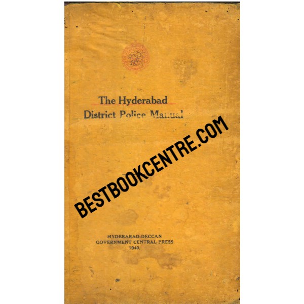 The Hyderabad District Police Manual