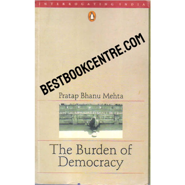 The Burden of Democracy 1st edition