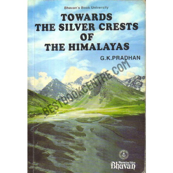 Towards the Silver Crests of The Himalayas