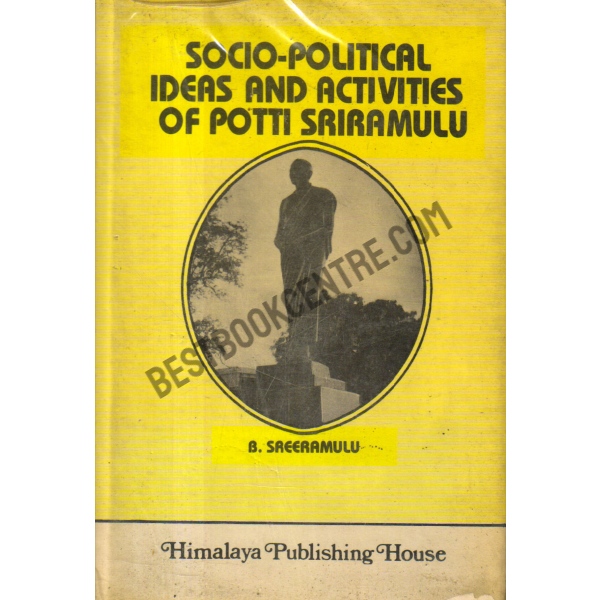 Socio-Political Ideas and Activities of potti sriramulu.