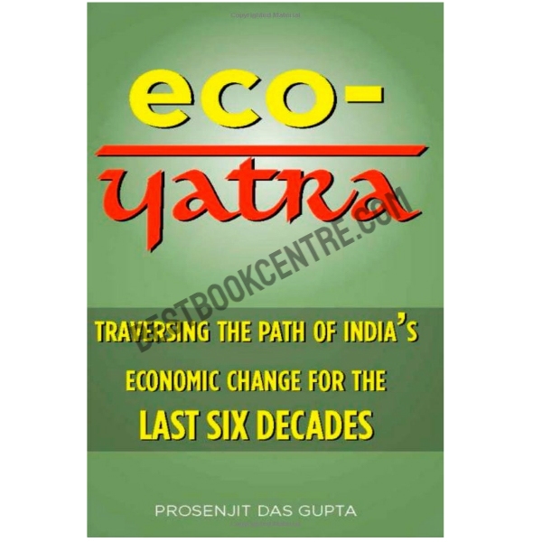 Eco - Yatra: Traversing the Path of India's Economic Change for the Last Six Decades