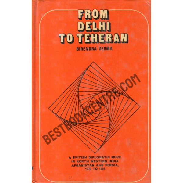 From Delhi to Teheran. 1st Edition
