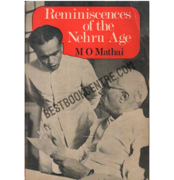 Reminiscences of the Nehru Age 1st editon