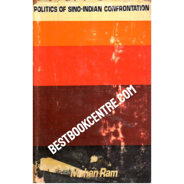Politics of Sino Indian Confrontation 1st edition
