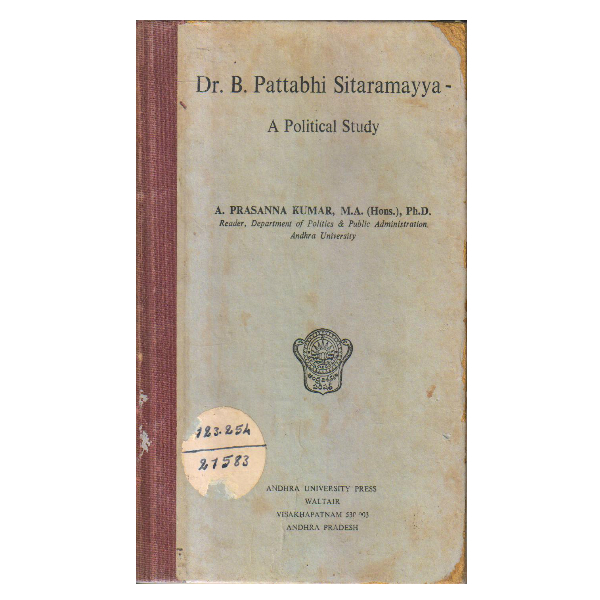 Dr. B.Pattabhi Sitaramayya A Political Study