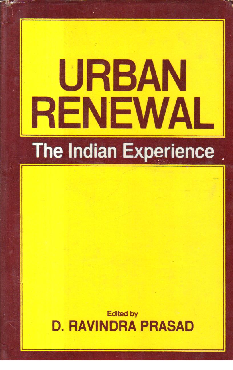 Urban Renewal The Indian Experience