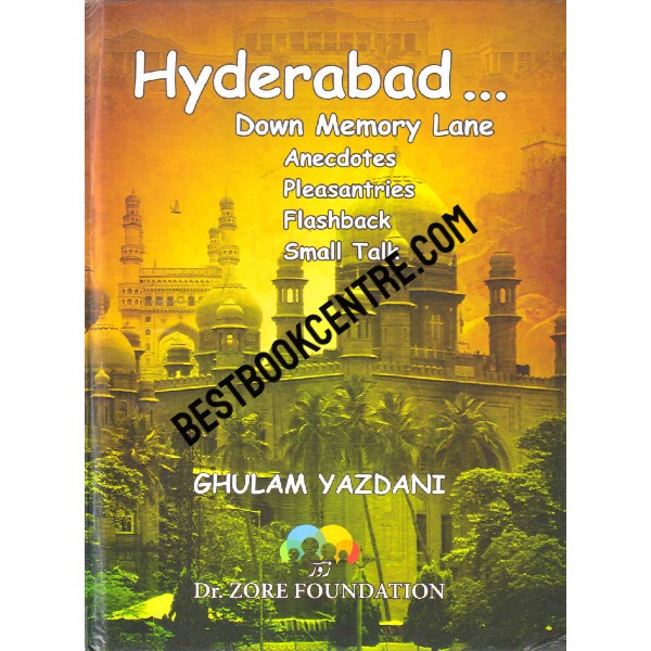 Hyderabad Down Memory Lane 1st edition