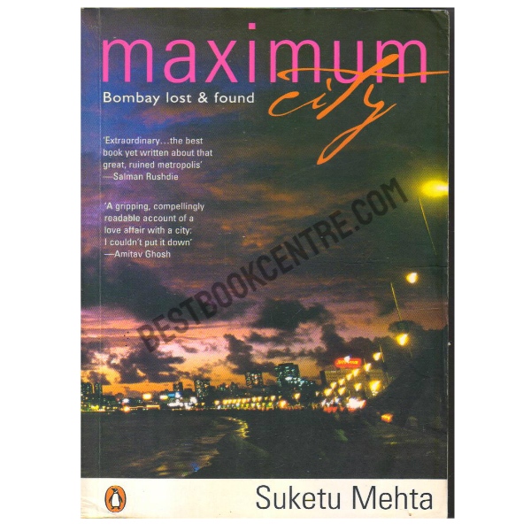 Maximum City: Bombay Lost & Found