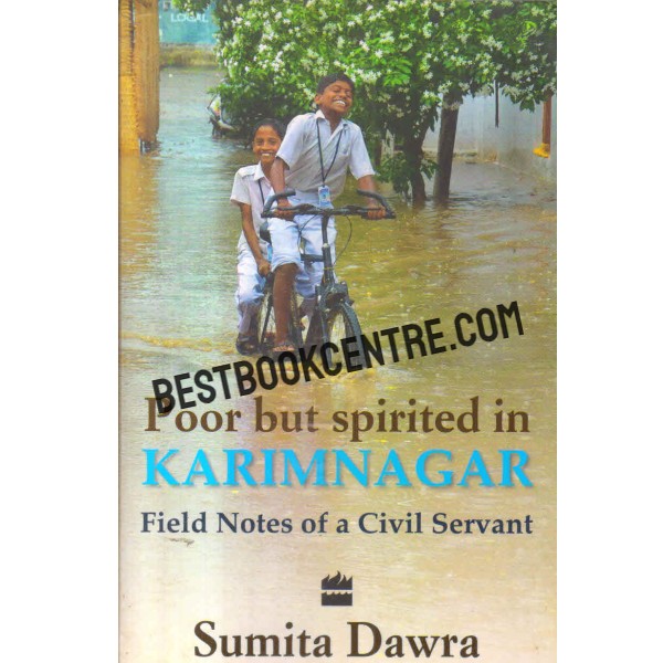 Poor but spirited in karimnagar field notes of a civil servant 