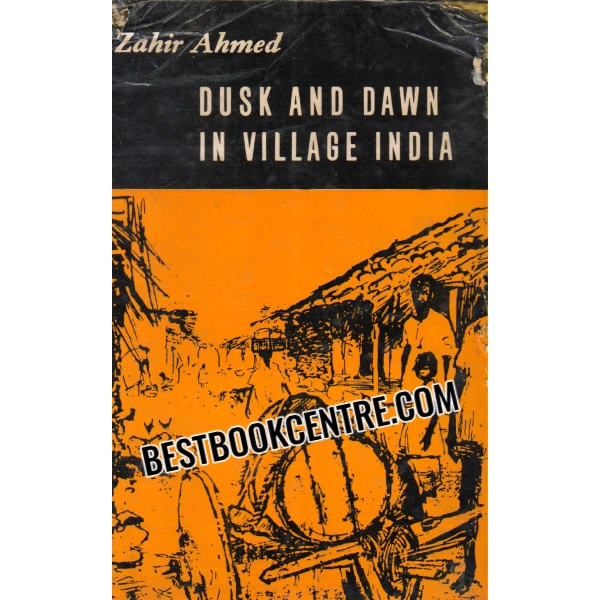 dusk and dawn in village india 1st edition