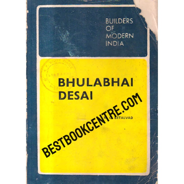 builders of modern india bhulabhai desai