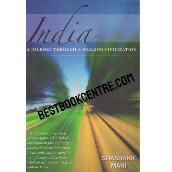 india a journey through a healing civilization 1st edition